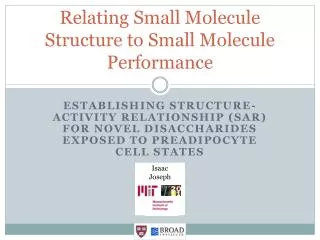 Relating Small Molecule Structure to Small Molecule Performance