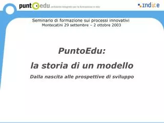 PuntoEdu: la storia di un modello Dalla nascita alle prospettive di sviluppo