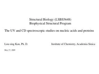 Structural Biology (LSBS5648) Biophysical Structural Program