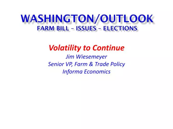 washington outlook farm bill issues elections