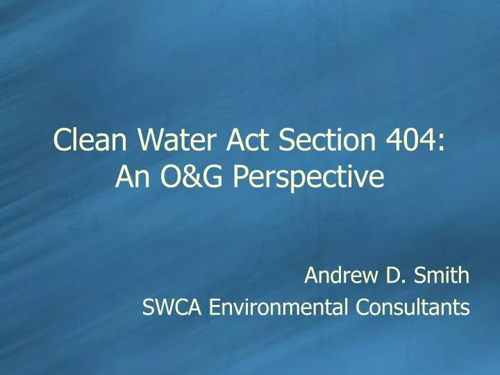 clean water act section 404 an o g perspective