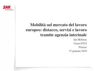 Mobilità sul mercato del lavoro europeo: distacco, servizi e lavoro tramite agenzia interinale