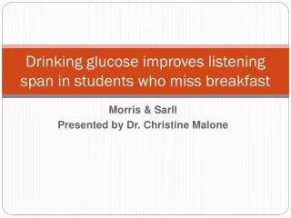 Drinking glucose improves listening span in students who miss breakfast