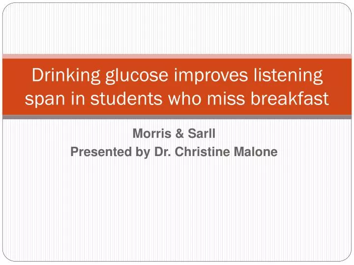 drinking glucose improves listening span in students who miss breakfast