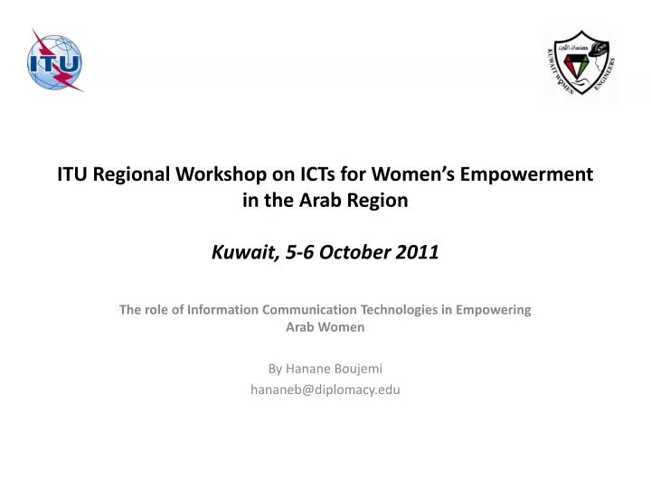itu regional workshop on icts for women s empowerment in the arab region kuwait 5 6 october 2011