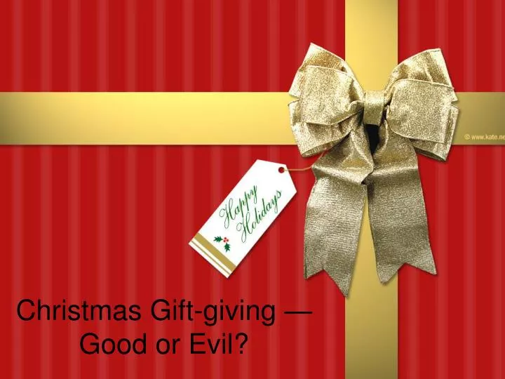 christmas gift giving good or evil