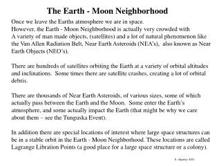 The Earth - Moon Neighborhood