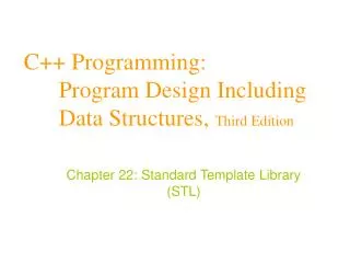 C++ Programming: 	Program Design Including 	Data Structures, Third Edition