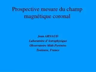 Prospective mesure du champ magnétique coronal