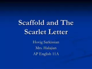 Scaffold and The Scarlet Letter