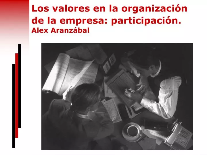 los valores en la organizaci n de la empresa participaci n alex aranz bal