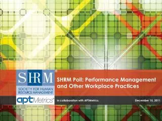 SHRM Poll: Performance Management and Other Workplace Practices