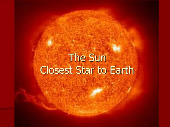 the sun closest star to earth
