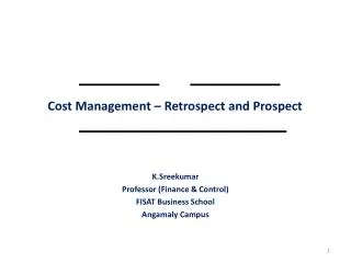 Cost Management – Retrospect and Prospect