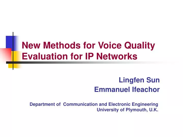 new methods for voice quality evaluation for ip networks