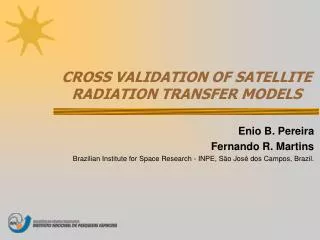 CROSS VALIDATION OF SATELLITE RADIATION TRANSFER MODELS