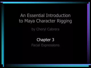 An Essential Introduction to Maya Character Rigging