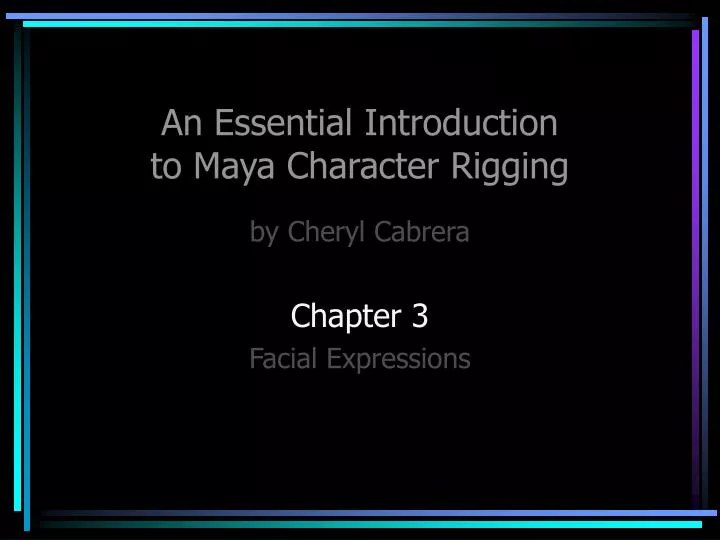 an essential introduction to maya character rigging
