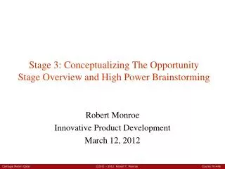 Stage 3: Conceptualizing The Opportunity Stage Overview and High Power Brainstorming