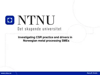 Investigating CSR practice and drivers in Norwegian metal processing SMEs