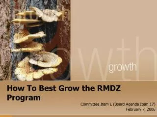 How To Best Grow the RMDZ Program