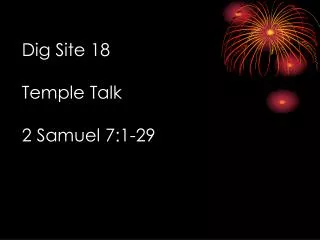 Dig Site 18 Temple Talk 2 Samuel 7:1-29