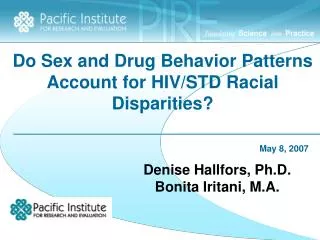 Do Sex and Drug Behavior Patterns Account for HIV/STD Racial Disparities?