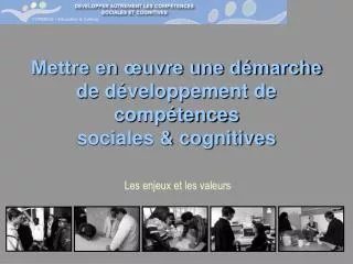 Mettre en œuvre une démarche de développement de compétences sociales &amp; cognitives