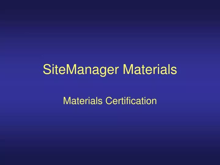 sitemanager materials