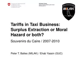 Tariffs in Taxi Business: Surplus Extraction or Moral Hazard or both?