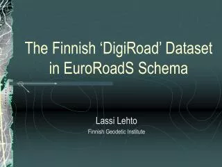 The Finnish ‘DigiRoad’ Dataset in EuroRoadS Schema