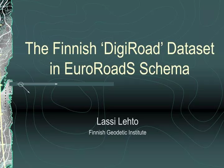 the finnish digiroad dataset in euroroads schema