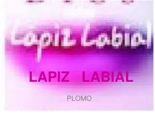 LAPIZ LABIAL