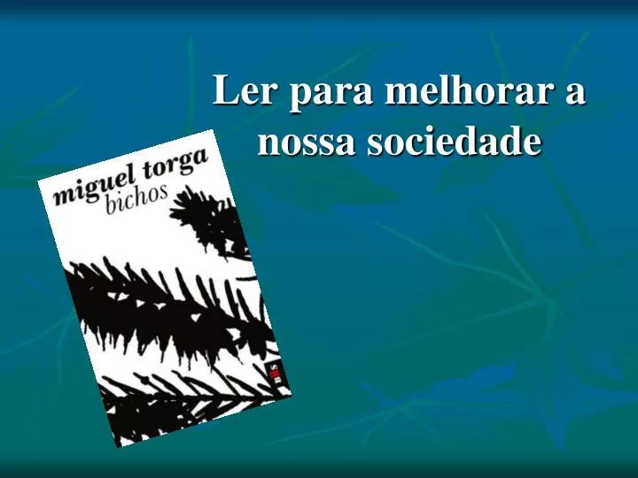 ler para melhorar a nossa sociedade