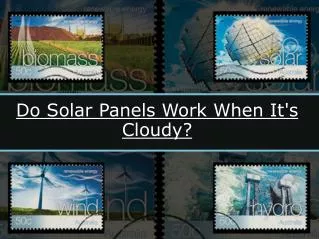 Do Solar Panels Work When It's Cloudy?