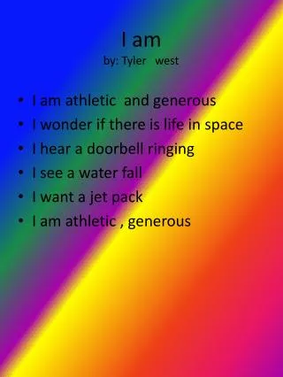 I am by: Tyler west