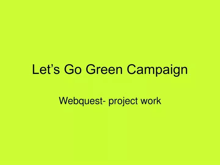 let s go green campaign