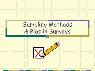 Sampling Methods &amp; Bias in Surveys