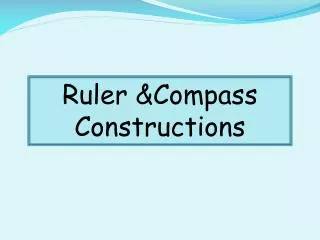Ruler &amp;Compass Constructions