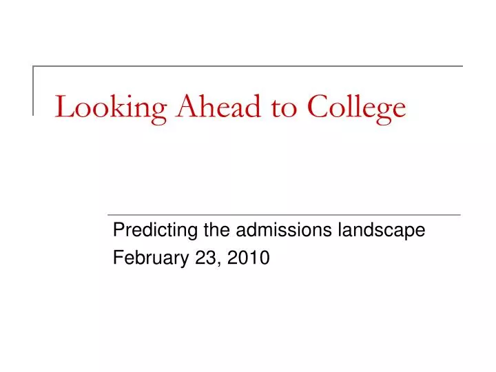 looking ahead to college