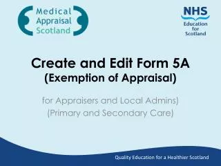 Create and Edit Form 5A (Exemption of Appraisal)