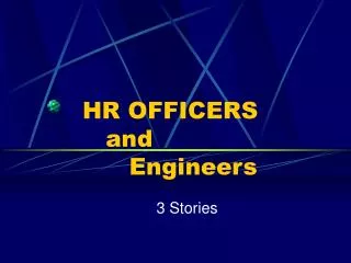 HR OFFICERS and Engineers