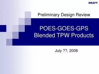 POES-GOES-GPS Blended TPW Products