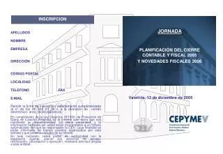 JORNADA PLANIFICACIÓN DEL CIERRE CONTABLE Y FISCAL 2005 Y NOVEDADES FISCALES 2006