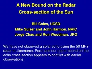 A New Bound on the Radar Cross-section of the Sun Bill Coles, UCSD