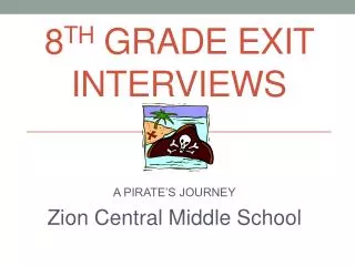 8 th Grade Exit Interviews