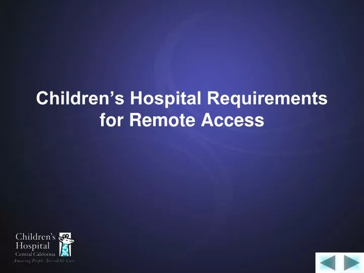 children s hospital requirements for remote access