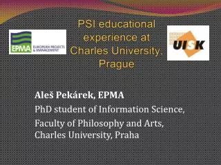 PSI educational experience at Charles University, Prague