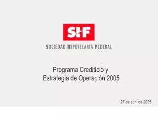 Programa Crediticio y Estrategia de Operación 2005