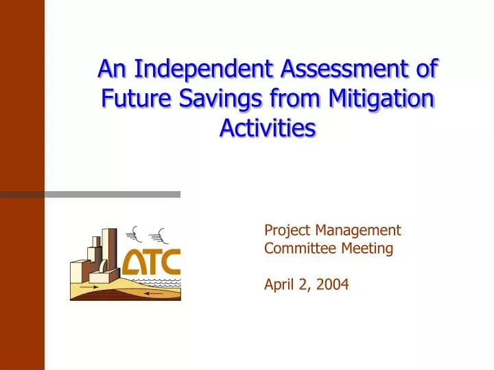an independent assessment of future savings from mitigation activities